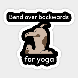 Bend Over Backwards for Yoga Sticker